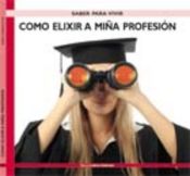 Portada de Como elixir a miña profesión