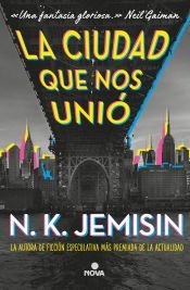 Portada de La ciudad que nos uni&oacute;
