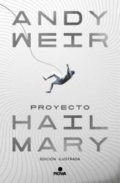 Portada de Proyecto Hail Mary (edici&oacute;n ilustrada)