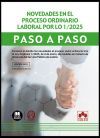Novedades en el proceso laboral por LO 1/2025. Paso a paso Conozca al detalle las novedades el proceso social ordinario tras la Ley Orgánica 1/2025, de 2 de enero, de medidas en materia de eficiencia del Servicio Público de Justicia