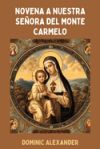 Novena a Nuestra Se&ntilde;ora del Monte Carmelo