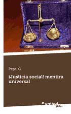 Portada de ¡Justicia social! Mentira universal