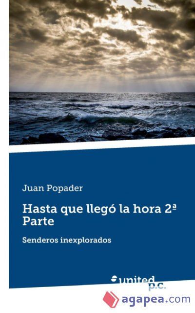 Hasta que lleg&oacute; la hora. 2&ordf; parte