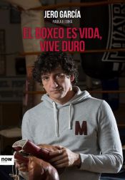 Portada de El boxeo es vida, vive duro