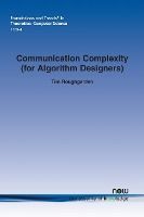 Portada de Communication Complexity (for Algorithm Designers)