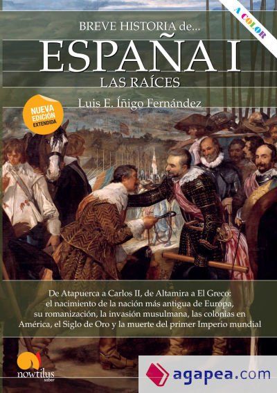 Breve Historia de España I Las raices Breve Historia de España I Las raices