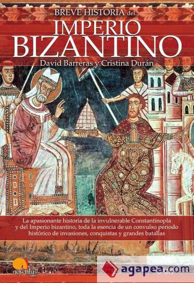Breve historia del imperio bizantino NUEVA EDICIÓN Breve historia del imperio bizantino NUEVA EDICIÓN