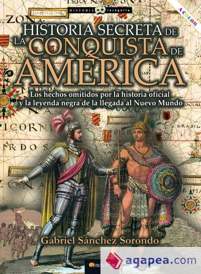 HISTORIA SECRETA DE CONQUISTA DE AMERICA