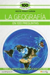 Portada de La Geograf&iacute;a En 100 Preguntas