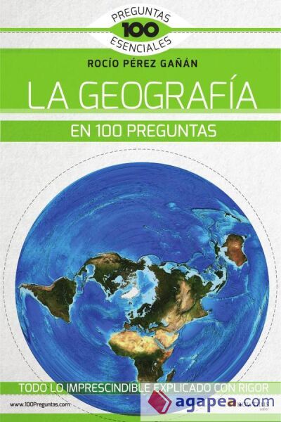 La Geografía En 100 Preguntas La Geografía En 100 Preguntas