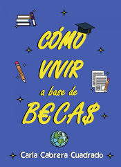 Portada de Cómo vivir a base de becas