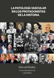 Portada de LA PATOLOG&Iacute;A VASCULAR EN LOS PROTAGONISTAS DE LA HISTORIA