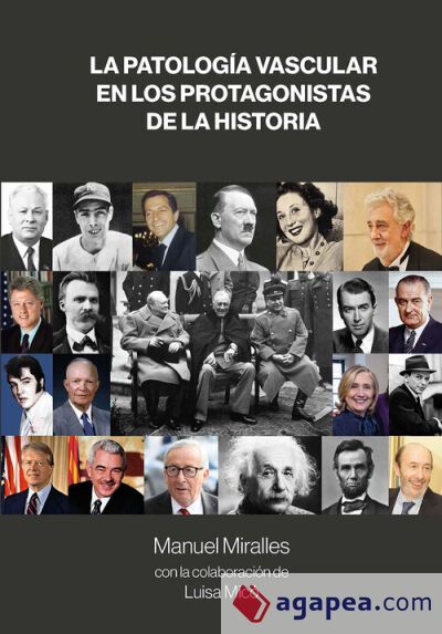 LA PATOLOG&Iacute;A VASCULAR EN LOS PROTAGONISTAS DE LA HISTORIA