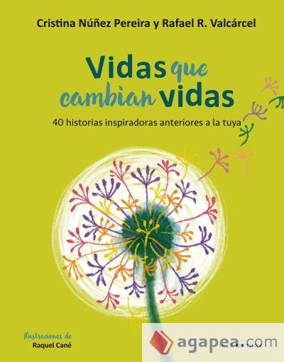 Vidas que cambian vidas: 40 historias inspiradoras anteriores a la tuya