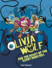 Portada de Olivia Wolf and the Night of the Giant Monsters