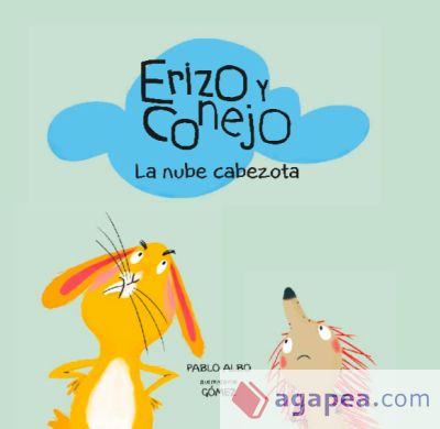 Erizo y conejo. Nube cabezota