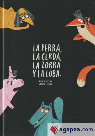 La Perra La Cerda La Zorra Y La Loba