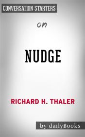 Nudge: A Novel by Richard H. Thaler & Cass R. Sunstein | Conversation Starters (Ebook)