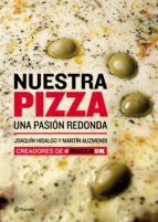 Portada de Nuestra pizza. Una pasi&oacute;n redonda (Ebook)