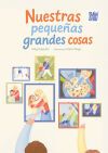 Nuestras peque&ntilde;as grandes cosas