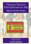 Nuestro Ejército Metropolitano en 1885