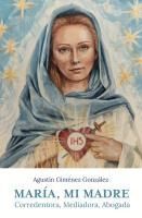 Portada de Mar&iacute;a, mi madre