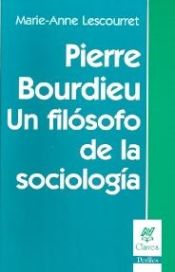 Portada de Pierre Bourdieu. Un filósofo de la sociologia