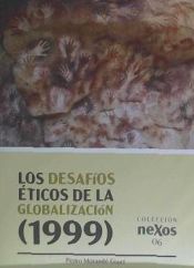 Portada de LOS DESAFÍOS ÉTICOS DE LA GLOBALIZACIÓN (1999)