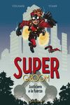 Supergroom 01. Justiciero A La Fuerza