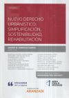 Nuevo derecho urbanístico: simplificación, sostenibilidad, rehabilitación