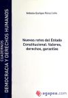 Nuevos Retos del Estado Constitucional: Valores, Derechos y Garantías