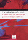 Nuevos horizontes del pasado : culturas políticas, identidades y formas de representación