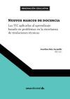 Nuevos marcos de docencia: Las TIC aplicadas al aprendizaje basado en problemas en las ense&ntilde;anza de titulaciones t&eacute;cnicas
