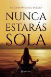 Nunca estar&aacute;s sola