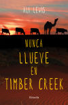 Nunca Llueve En Timber Creek