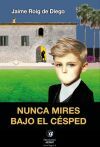 Nunca mires bajo el c&eacute;sped