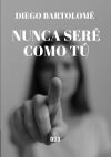 Nunca ser&eacute; como t&uacute;