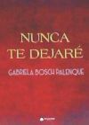 Nunca te dejar&eacute;