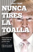 Portada de Nunca tires la toalla (Ebook)