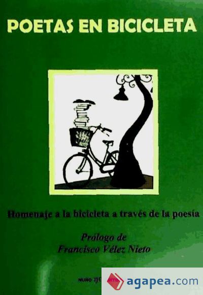 Poetas en bicicleta : homenaje a la bicicleta a través de la poesía