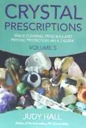 Portada de Crystal Prescriptions: Space Clearing, Feng Shui and Psychic Protection. an A-Z Guide