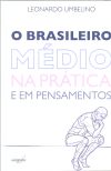 O Brasileiro medio na Pratica e em Pensamentos
