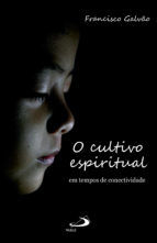 Portada de O Cultivo Espiritual em Tempos de Conectividade (Ebook)