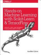 Portada de Hands-On Machine Learning with Scikit-Learn and Tensorflow: Concepts, Tools, and Techniques for Building Intelligent Systems