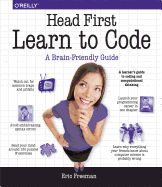 Portada de Head First Learn to Code: A Learner's Guide to Coding and Computational Thinking