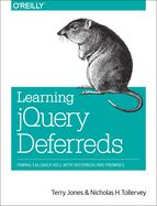 Portada de Learning Jquery Deferreds: Taming Callback Hell with Deferreds and Promises