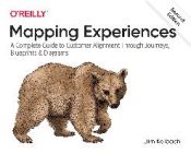 Portada de Mapping Experiences: A Complete Guide to Customer Alignment Through Journeys, Blueprints, and Diagrams