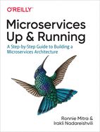 Portada de Microservices: Up and Running: A Step-By-Step Guide to Building a Microservices Architecture