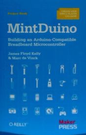 Portada de Mintduino: Building an Arduino-Compatible Breadboard Microcontroller