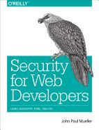 Portada de Security for Web Developers: Using JavaScript, HTML, and CSS